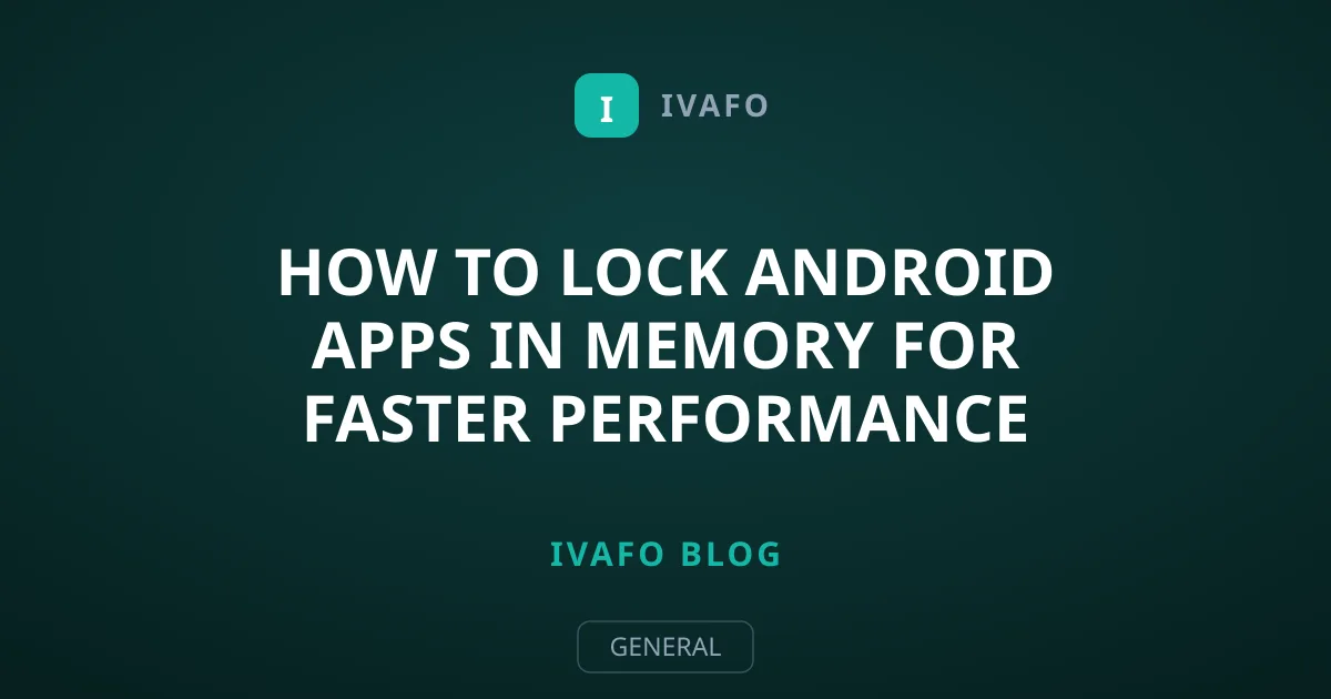 How to Lock Android Apps in Memory for Faster Performance